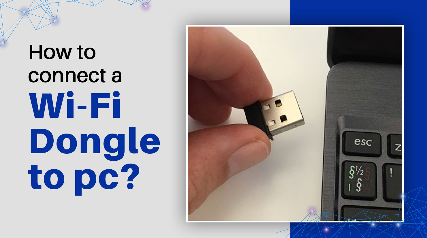 how to connect a wi-fi dongle to pc