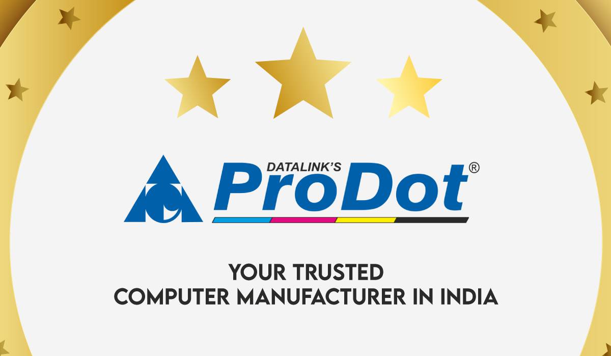 prodot your trusted computer manufacturer in india