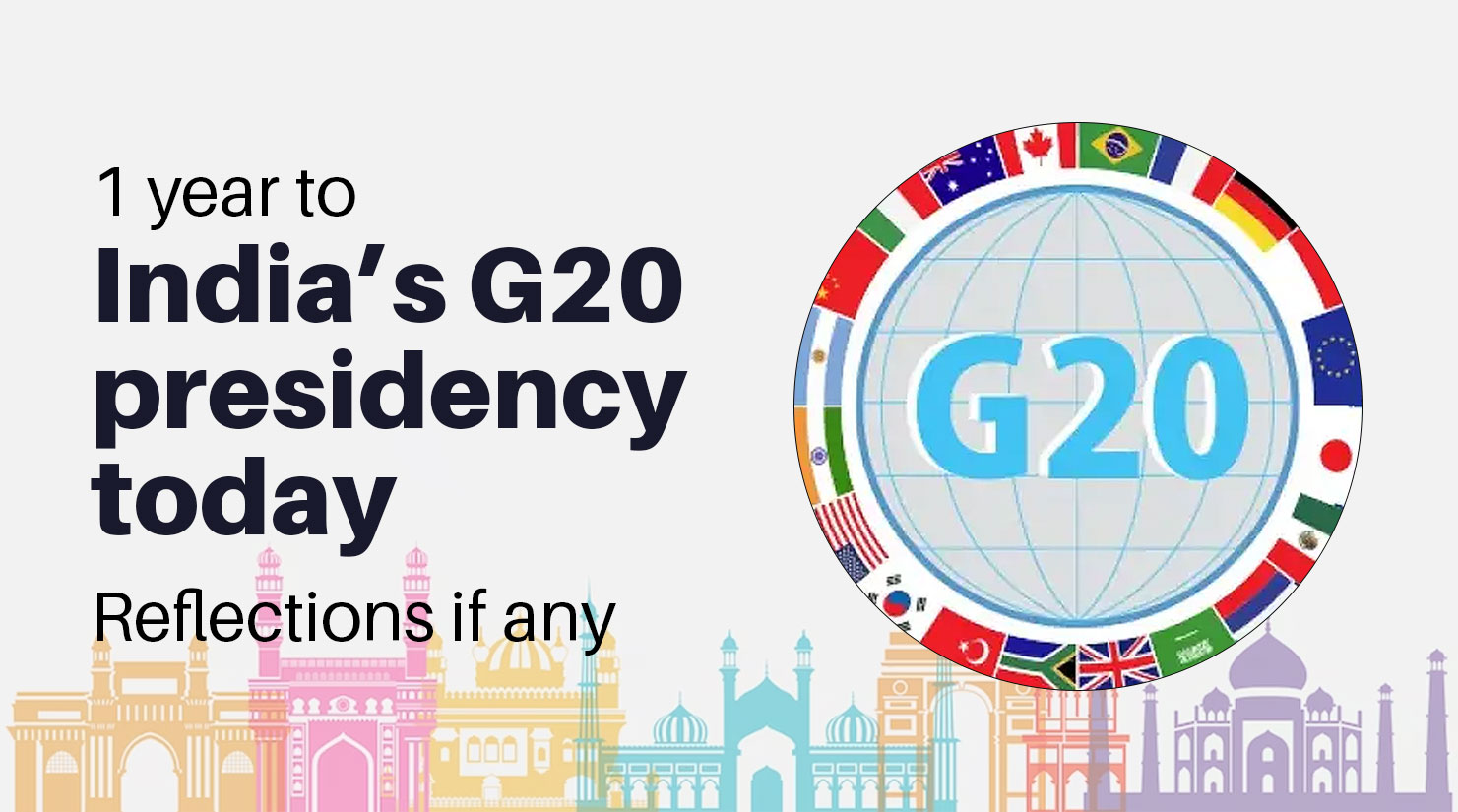 1 year to india’s g20 presidency today: reflections if any