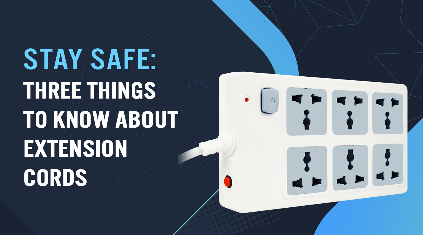 stay safe three things to know about extension cords