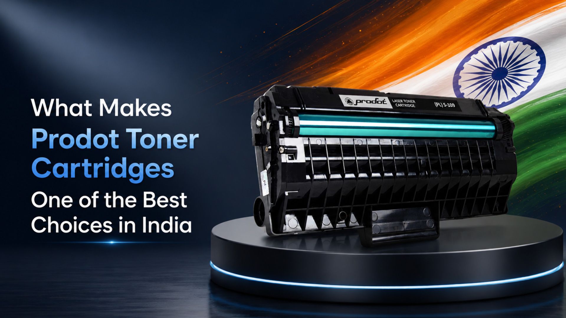 What Makes Prodot Toner Cartridges One Of The Best Choices In India